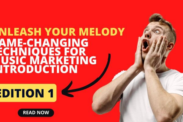 Unleash Your Melody: Game-Changing Techniques in Music Marketing